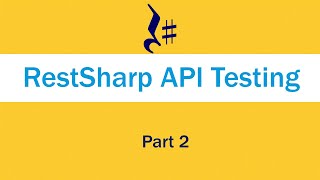 RestSharp REST API testing using C RestSharp and JsonNET  Part 2  Framework [upl. by Nepean]