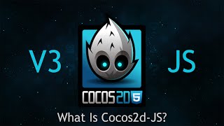 Cocos2dJS v3 Tutorial 1  What Is Cocos2dJS [upl. by Ziagos286]