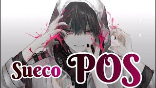 Sueco  POS Nightcore [upl. by Ranzini]