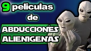 9 Peliculas Sobre Abducciones Alienigenas  CoffeTV [upl. by Eenerb636]