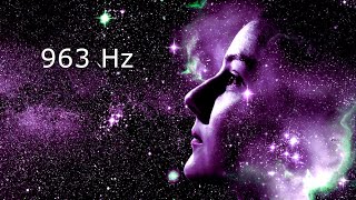 963 Hz Connect to Spirit Guides • Frequency of GODS • Meditation and Healing [upl. by Markson]