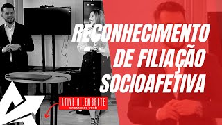 DIREITO DE FAMÍLIA Reconhecimento de filiação socioafetiva [upl. by Anitsyrhc]