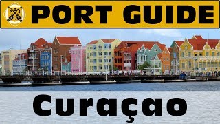 Port Guide Curaçao  Everything We Think You Should Know Before You Go  ParoDeeJay [upl. by Htor709]