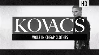 Kovacs  Wolf In Cheap Clothes [upl. by Eirrak149]