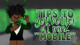 Tips to get BETTER at MM2 MOBILE [upl. by Llennahs]