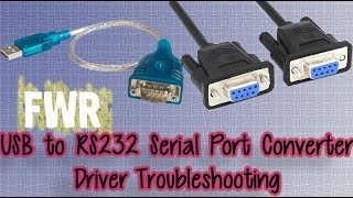 FWR USB to RS232 Serial Port Converter Driver Troubleshooting [upl. by Salohcim]