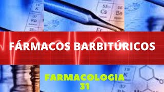 FÁRMACOS BARBITÚRICOS  FARMACOLOGIA 31 [upl. by Egroeg]