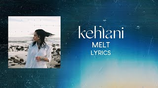 Kehlani  Melt LYRICS [upl. by Eladroc147]