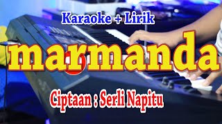 MARMANDA KARAOKE SERLI NAPITU [upl. by Adnalohs664]