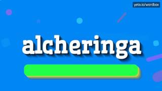 ALCHERINGA  HOW TO PRONOUNCE IT [upl. by Nohs]