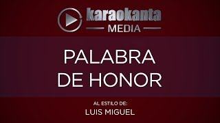 Karaokanta  Luis Miguel  Palabra de honor [upl. by Lund]