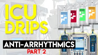 Antiarrhythmics Part 2  ICU Drips [upl. by Redlac227]