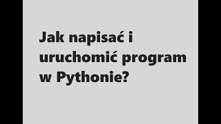 Jak napisać pierwszy program w języku Python [upl. by Lovering]