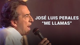 JOSÉ LUIS PERALES  ME LLAMAS  ACTUACIÓN EN DIRECTO 2020 [upl. by Nodla]