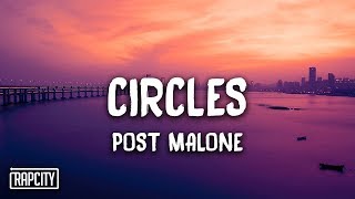 Post Malone  Circles Lyrics [upl. by Eileen]