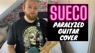 Paralyzed  Sueco  Guitar Cover [upl. by Nanine]