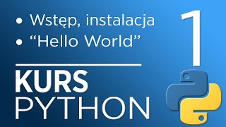 1 Kurs Python 3  wstęp instalacja i pierwszy program quotHello Worldquot [upl. by Nesaj]