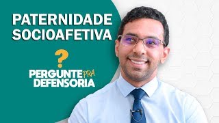 Paternidade socioafetiva O que é Como fazer o reconhecimento [upl. by Leachim]