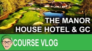 The Manor House Hotel amp Golf Club [upl. by Eanel]