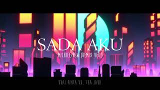 Sada Aku  Michiee  HSW Remix Ver [upl. by Sayed]