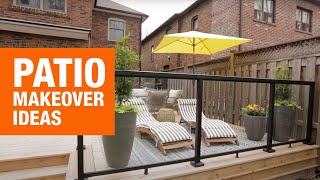 Patio Makeover Ideas from House amp Home  The Home Depot Canada [upl. by Tamara]