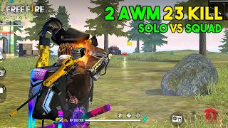 2 AWM Solo vs Squad 23 Kill OverPower Ajjubhai94 Gameplay  Garena Free Fire [upl. by Ameline]