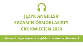 Egzamin ósmoklasisty 2020 próbny język angielski nagranie [upl. by Ahseiym]