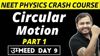 CIRCULAR MOTION 01  Centriprtal Acceleration amp Centripetal Force  NEET Physics Crash Course [upl. by Alletniuq]