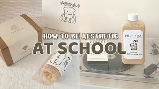 HOW TO BE AESTHETIC AT SCHOOL 2022  COMPLETE GUIDE [upl. by Anayit]