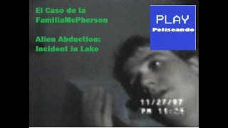 Película El Caso de la FamiliaMcPhersonAlien Abduction Incident in Lake County1998  Peliseando [upl. by Bywaters]