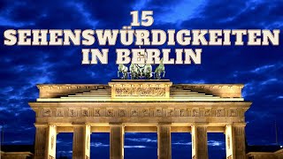 15 Sehenswürdigkeiten in Berlin [upl. by Ostap]